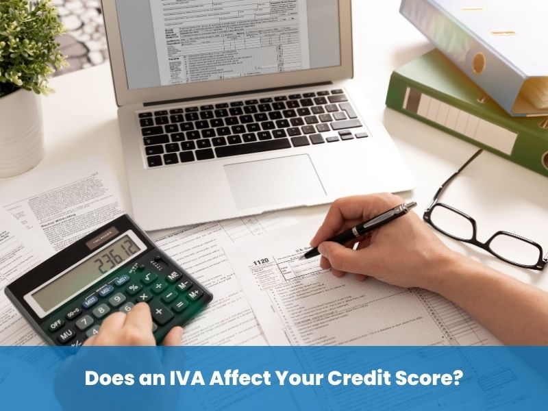 Does an IVA Affect Your Credit Score?